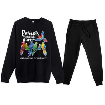 Parrots Make Me Happy Human Make My Head Hurt Premium Crewneck Sweatsuit Set