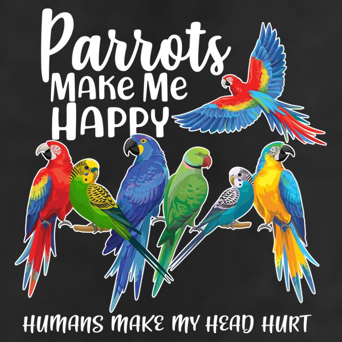 Parrots Make Me Happy Human Make My Head Hurt Trucker Hat