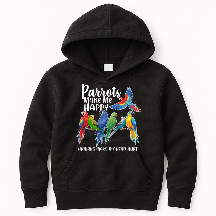 Parrots Make Me Happy Human Make My Head Hurt Kids Hoodie