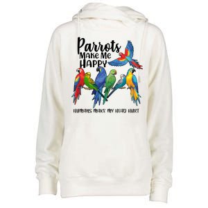 Parrots Make Me Happy Human Make My Head Hurt Womens Funnel Neck Pullover Hood