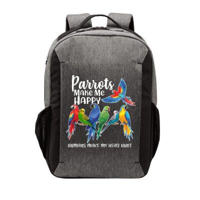 Parrots Make Me Happy Human Make My Head Hurt Vector Backpack