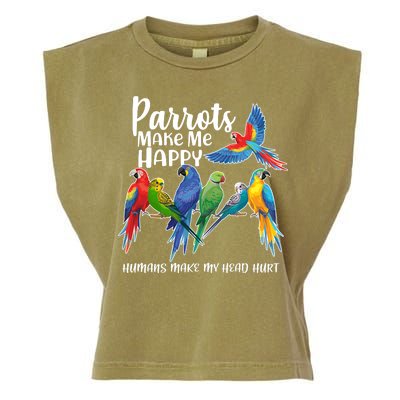 Parrots Make Me Happy Human Make My Head Hurt Garment-Dyed Women's Muscle Tee