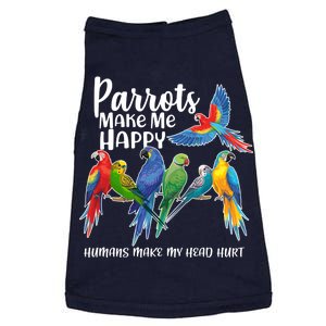 Parrots Make Me Happy Human Make My Head Hurt Doggie Tank