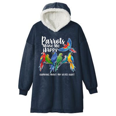 Parrots Make Me Happy Human Make My Head Hurt Hooded Wearable Blanket