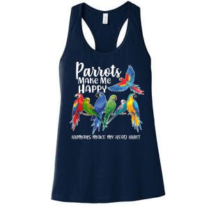 Parrots Make Me Happy Human Make My Head Hurt Women's Racerback Tank