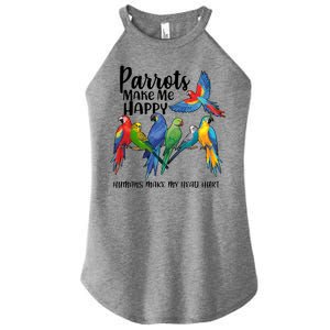 Parrots Make Me Happy Human Make My Head Hurt Women's Perfect Tri Rocker Tank