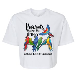 Parrots Make Me Happy Human Make My Head Hurt Bella+Canvas Jersey Crop Tee