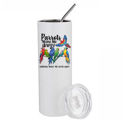 Parrots Make Me Happy Human Make My Head Hurt Stainless Steel Tumbler