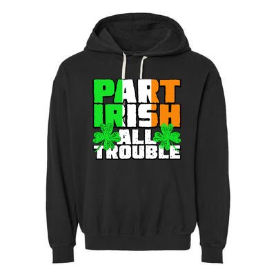Part Irish All Trouble Garment-Dyed Fleece Hoodie