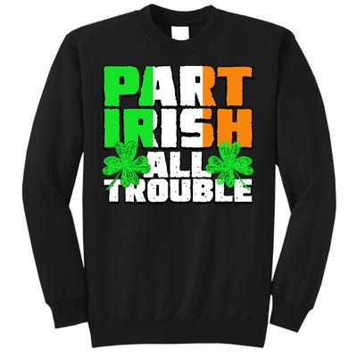 Part Irish All Trouble Sweatshirt