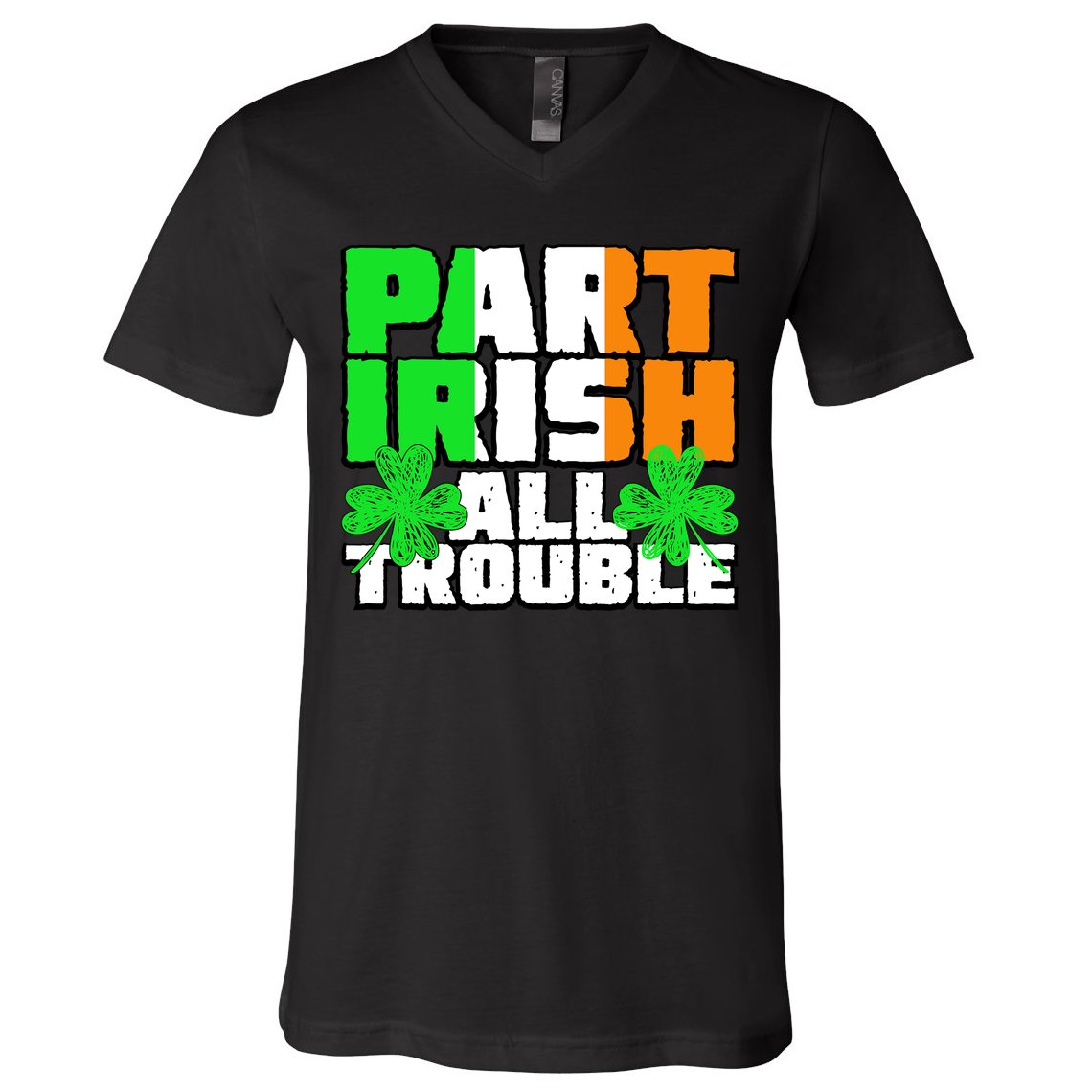 Part Irish All Trouble V-Neck T-Shirt