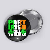 Part Irish All Trouble Button