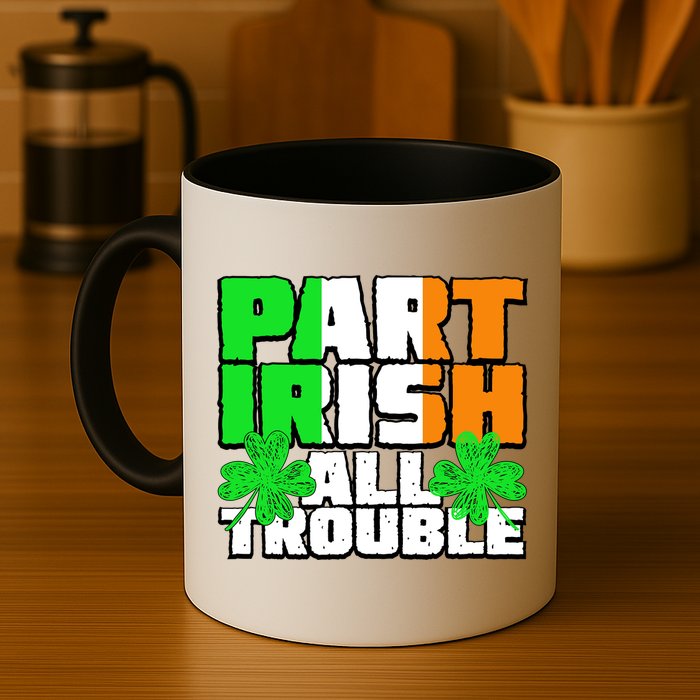 Part Irish All Trouble Mug