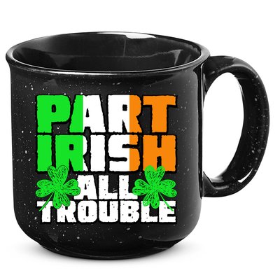 Part Irish All Trouble 15oz Campfire Ceramic Mug