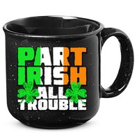 Part Irish All Trouble 15oz Campfire Ceramic Mug