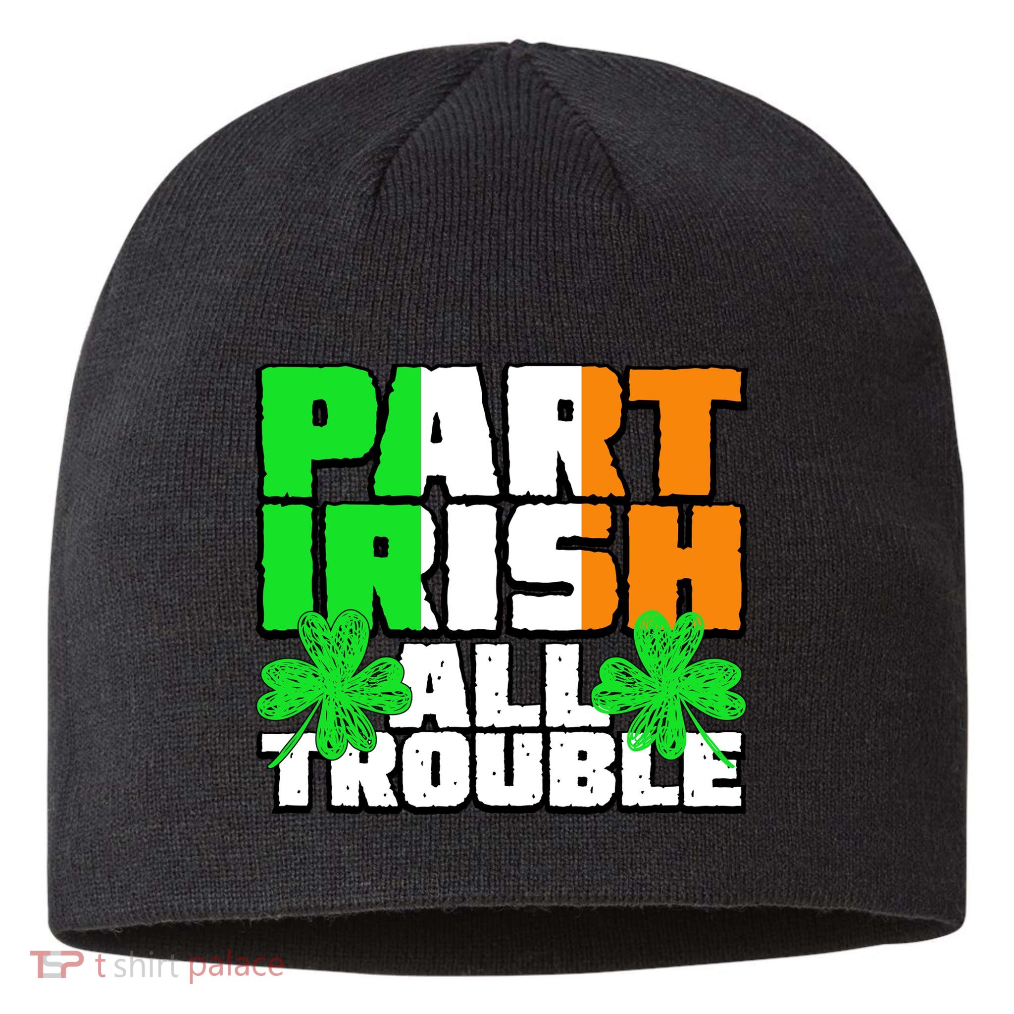 Part Irish All Trouble Sustainable Beanie
