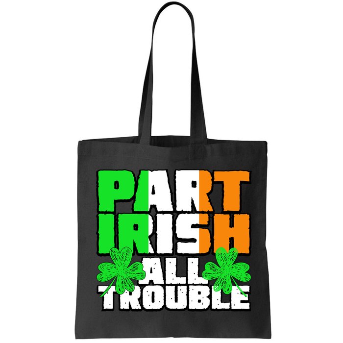 Part Irish All Trouble Bag