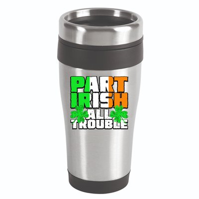Part Irish All Trouble 16oz Travel Tumbler