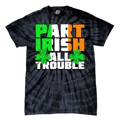 Part Irish All Trouble Tie-Dye T-Shirt