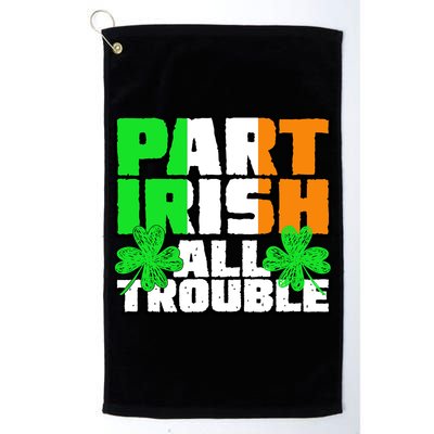 Part Irish All Trouble Golf Towel