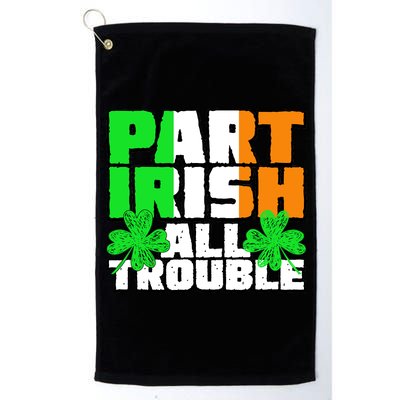 Part Irish All Trouble Platinum Collection Golf Towel