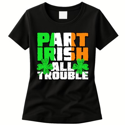 Part Irish All Trouble Womens T-Shirt