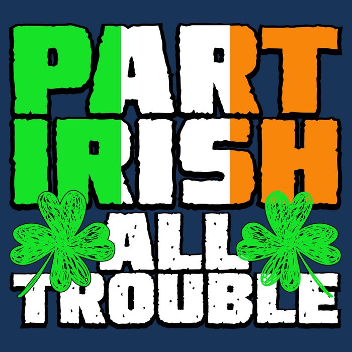 Part Irish All Trouble Infant Baby Jersey Bodysuit
