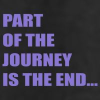 Part Of The Journey Is The End Movie Quote Cool Comfort Performance Bucket Hat