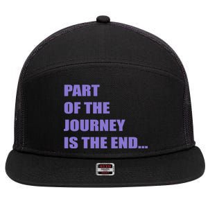 Part Of The Journey Is The End Movie Quote 7 Panel Mesh Trucker Snapback Hat