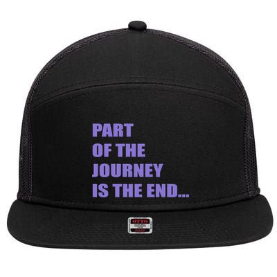 Part Of The Journey Is The End Movie Quote 7 Panel Mesh Trucker Snapback Hat