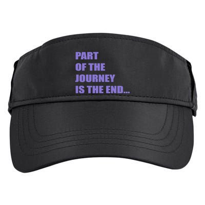 Part Of The Journey Is The End Movie Quote Adult Drive Performance Visor