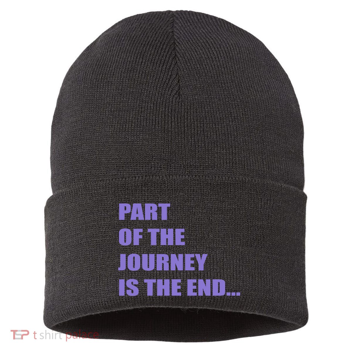 Part Of The Journey Is The End Movie Quote Sustainable Knit Beanie