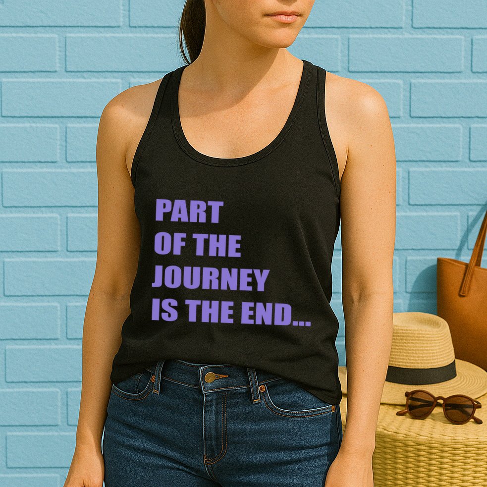 Part Of The Journey Is The End Movie Quote Womens Tank Top