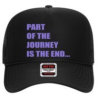 Part Of The Journey Is The End Movie Quote Trucker Hat