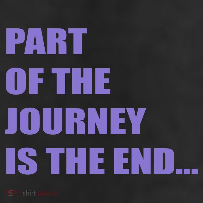 Part Of The Journey Is The End Movie Quote Trucker Hat