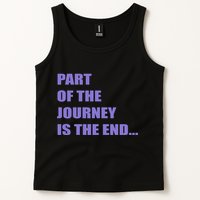 Part Of The Journey Is The End Movie Quote Tank Top