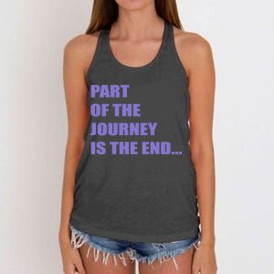 Part Of The Journey Is The End Movie Quote Women's Knotted Racerback Tank