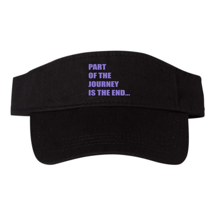 Part Of The Journey Is The End Movie Quote Visor