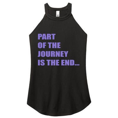 Part Of The Journey Is The End Movie Quote Women's Perfect Tri Rocker Tank