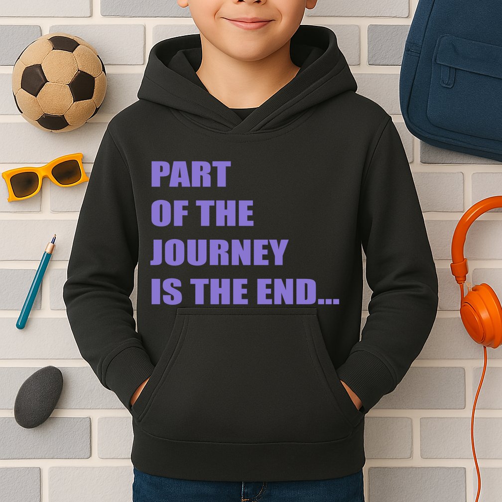 Part Of The Journey Is The End Movie Quote Kids Hoodie