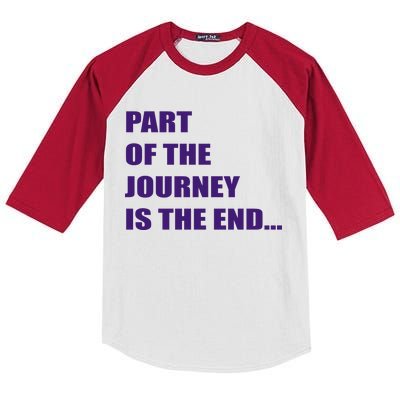 Part Of The Journey Is The End Movie Quote Kids Colorblock Raglan Jersey