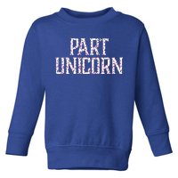 Part Unicorn Toddler Sweatshirt