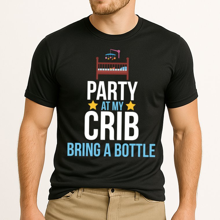 Party At My Crib Bring A Bottle Performance Shirt