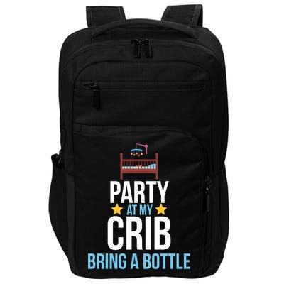 Party At My Crib Bring A Bottle Impact Tech Backpack