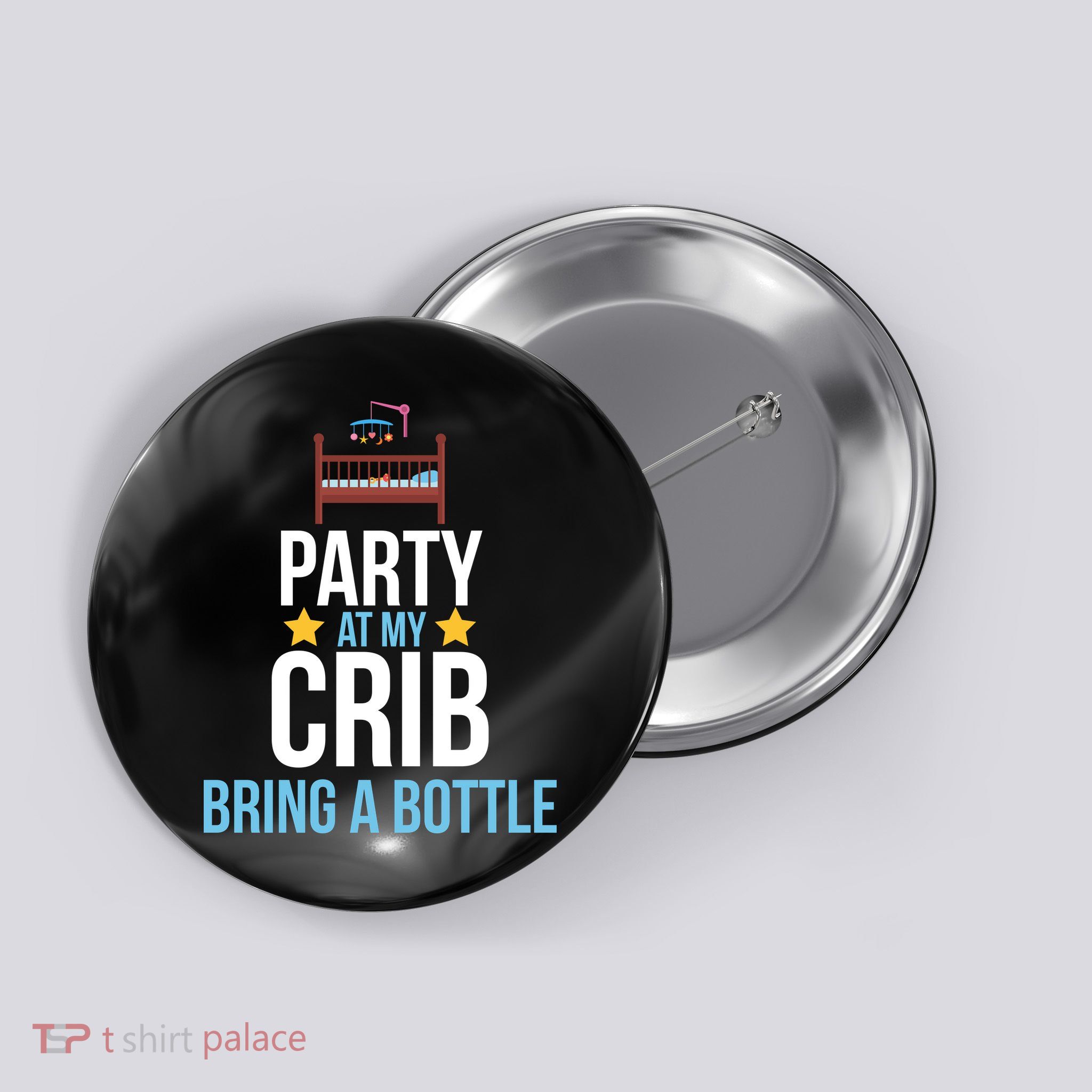 Party At My Crib Bring A Bottle Button