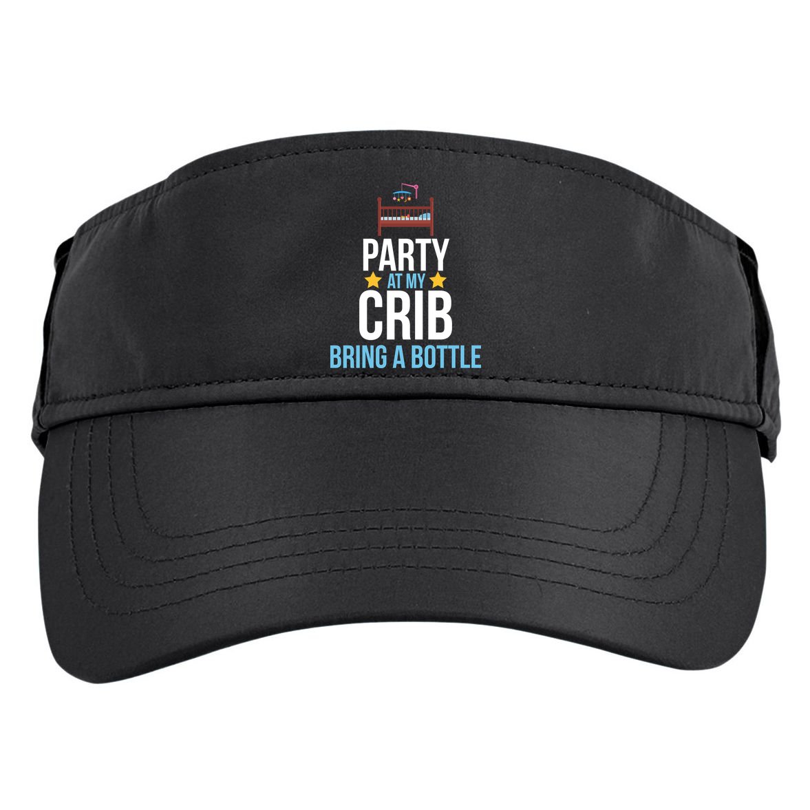 Party At My Crib Bring A Bottle Adult Drive Performance Visor
