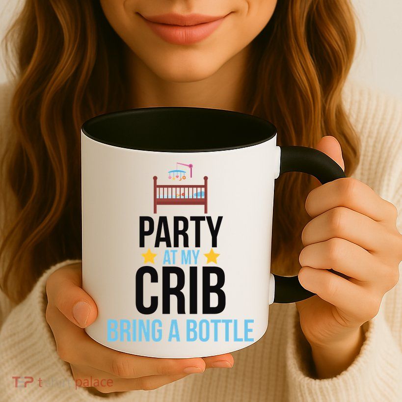 Party At My Crib Bring A Bottle Mug