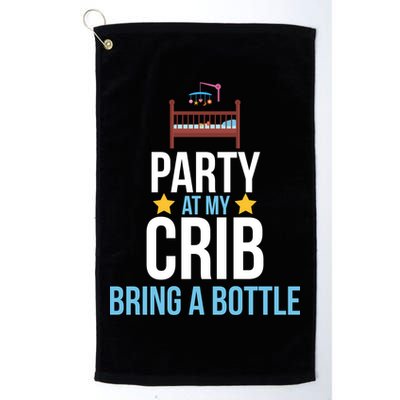 Party At My Crib Bring A Bottle Golf Towel