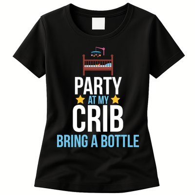 Party At My Crib Bring A Bottle Womens T-Shirt