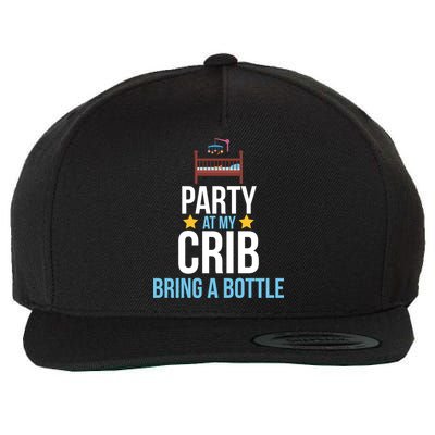 Party At My Crib Bring A Bottle Wool Snapback Cap